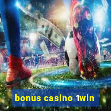 bonus casino 1win